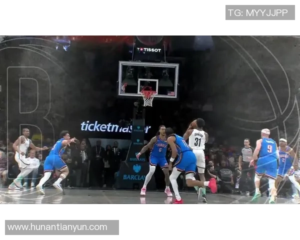 2009年NBA经典对决篮网与雷霆的精彩瞬间回顾与分析 2009年NBA经典对决篮网与雷霆的精彩瞬间回顾与分析