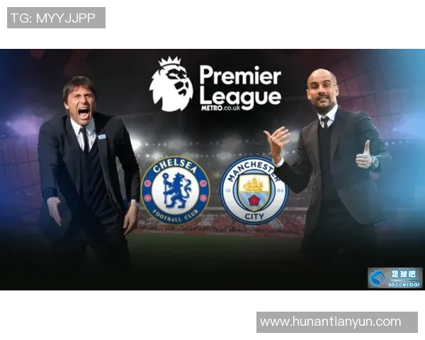 切尔西与曼城对决胜率分析及历史交锋数据解读